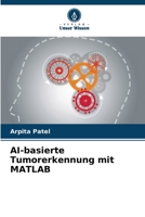AI-basierte Tumorerkennung mit MATLAB (German Edition) 6209706428 Book Cover