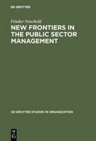 New Frontiers in Public Sector Management: Trends and Issues in State and Local Government in Europe (De Gruyter Studies in Organization) 3110150166 Book Cover