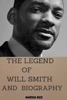 THE LEGEND OF WILL SMITH AND BIOGRAPHY B09NRGB2YW Book Cover