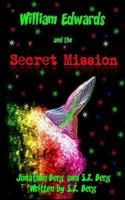 William Edwards and the Secret Mission 1480052752 Book Cover