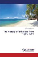 The History of Ethiopia from 1896-1991 3659406554 Book Cover