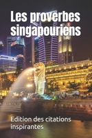 Les proverbes singapouriens (French Edition) B0FPPQ5719 Book Cover