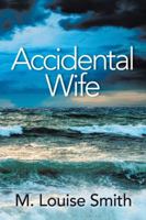Accidental Wife: A Mature Woman's Second Chance at Romance 1532036221 Book Cover