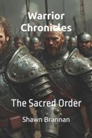 Warrior Chronicles: The Sacred Order B0G52RL729 Book Cover