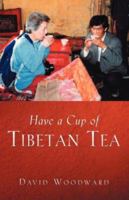 Have a Cup of Tibetan Tea 1594678006 Book Cover