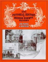 1895 pictorial history of Nevada County, California 0933994273 Book Cover