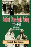 British Pan-Arab Policy, 1915-1922 1412810744 Book Cover