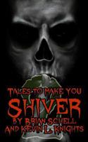 Tales to Make You Shiver Volume 2 1977847692 Book Cover