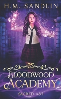 Sacred Ash (Bloodwood Academy) B0GZD7RK2C Book Cover