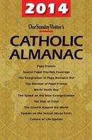 2014 Catholic Almanac (Our Sunday Visitor's Catholic Almanac) 1612786928 Book Cover