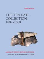 American Indian Material Culture: The Ten Kate Collection, 1882-1888 3981162013 Book Cover