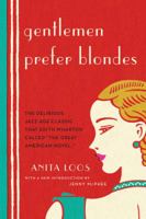 Gentlemen Prefer Blondes: The Illuminating Diary of a Professional Lady 1513282255 Book Cover