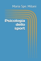 Psicologia dello sport (Italian Edition) B0GJQ72MG8 Book Cover