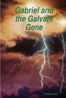 Gabriel and the Galvani Gene 1794774025 Book Cover