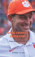 Dabo Swinney Biography: Steps to the Silent Win B0F638WM72 Book Cover