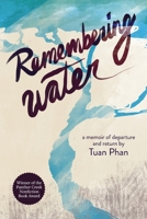 Remembering Water: A Memoir of Departure and Return 099949158X Book Cover