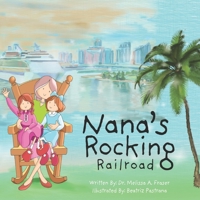 Nana's Rocking Railroad 167411995X Book Cover