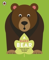 A Bare Bear: A book of words that sound the same 0241312035 Book Cover