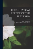 The Chemical Effect of the Spectrum 1016961790 Book Cover