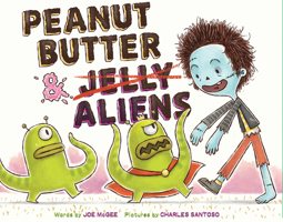 Peanut Butter & Aliens: A Zombie Culinary Tale 1419725300 Book Cover