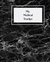 My Medical Tracker: An undated comprehensive medical planner for your year's medical needs 1673243193 Book Cover