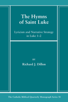 The Hymns of Saint Luke: Lyricism and Narrative Strategy in Luke 1-2 1666787337 Book Cover