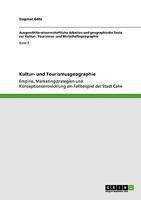 Kultur- und Tourismusgeographie: Empirie, Marketingstrategien und Konzeptionsentwicklung am Fallbeispiel der Stadt Calw 3640284232 Book Cover