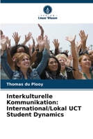 Interkulturelle Kommunikation: International/Lokal UCT Student Dynamics 620639459X Book Cover
