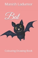 Bat: Colouring Drawing Book B09TDS28XF Book Cover