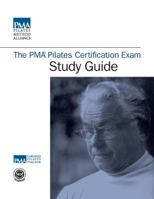 The PMA Pilates Certification Exam Study Guide 0976823233 Book Cover
