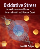 Oxidative Stress: Its Impact on Human Health and Disease Onset 0323918905 Book Cover