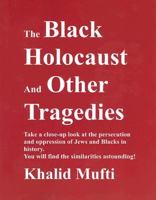 The Black Holocaust and Other Tragedies 0977907805 Book Cover
