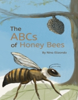 The ABCs of Honey Bees Paperback 0999729314 Book Cover