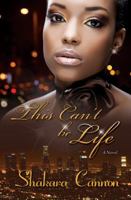 This Can't be Life 0983574804 Book Cover