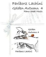Golden Autumn 4 Piano Sheet Music: Original Solo Piano Pieces 1441436049 Book Cover