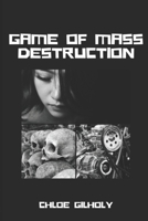 Game of Mass Destruction 1838411054 Book Cover