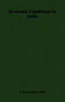 Economic Conditions In India 101359942X Book Cover