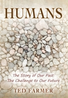Humans: The Story of Our Past: The Challenge to Our Future 1977271863 Book Cover