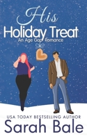 His Holiday Treat: An Age Gap Romance B0BNTRVSH2 Book Cover