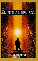 El futuro del sol B0BD2DZ7SD Book Cover