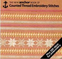The New Anchor Book of Counted Thread Embroidery Stitches 0715388622 Book Cover