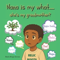 Nana is my what...... she's my grandmother? B0FBLDVF27 Book Cover