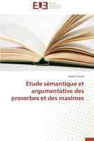 Etude Sa(c)Mantique Et Argumentative Des Proverbes Et Des Maximes 3841798810 Book Cover