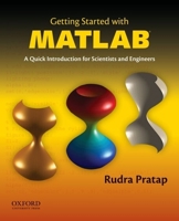 Getting Started with MATLAB: A Quick Introduction for Scientists and Engineers 0199731241 Book Cover