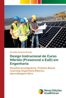 Design Instrucional de Curso Híbrido (Presencial e EaD) em Engenharia: Desafios Investigativos, Problem Based Learning, Engenharia Elétrica, Aprendizagem Ativa 620204036X Book Cover