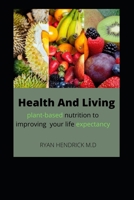 Health And Living B08RKGKSTL Book Cover