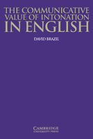 Communicative Value of Intonation in English, The 0521584574 Book Cover
