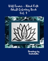 Will Evans - Kind Folk Adult Coloring Book Vol 1 B08WSFV9K1 Book Cover
