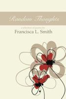 Random Thoughts: Who Is God?? Who Is Jesus?? Who Is the Holy Spirit?? Do You Him/Them?? Do you have a Personal Relationship with the Holy Spirit?? 1500240974 Book Cover
