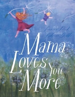 Mama Loves You More 1643007718 Book Cover